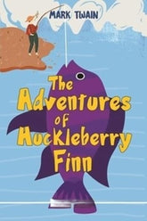The adventures Of Huckleberry Finn